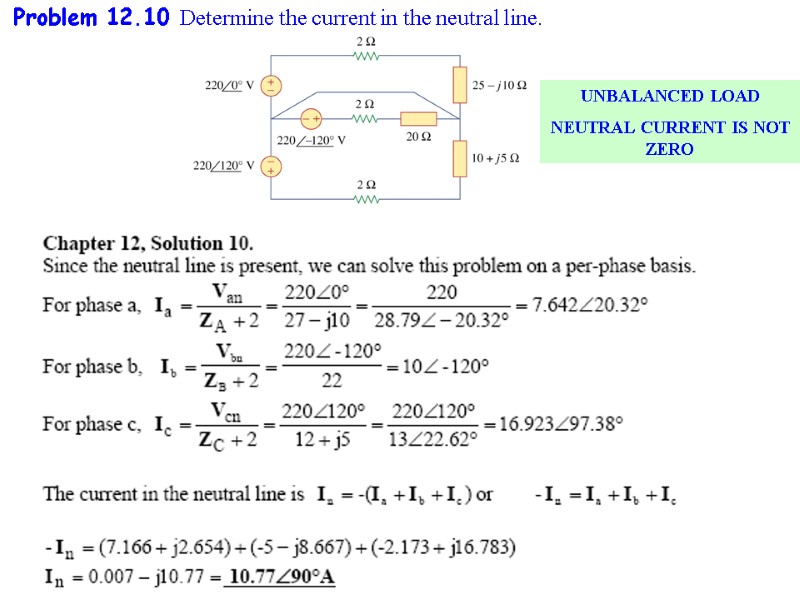 Problem 12.10 Determine the current in the neutral line.  UNBALANCED LOAD NEUTRAL CURRENT